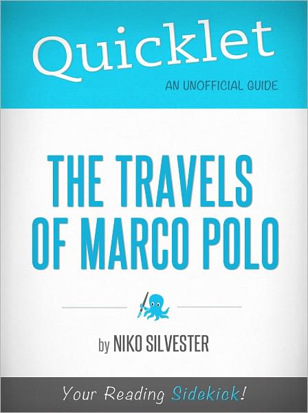 Quicklet on The Travels of Marco Polo (Cliffsnotes-Like Book Summary & Commentary)