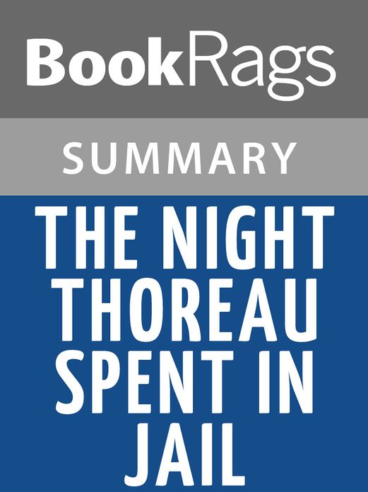 The Night Thoreau Spent in Jail by Jerome Lawrence and Robert E. Lee Summary & Study Guide