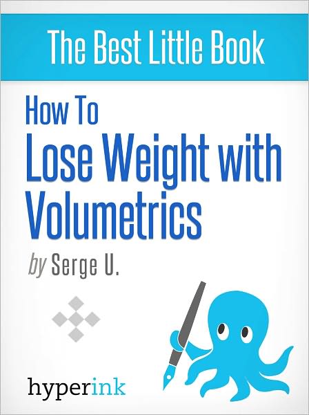 How to Lose Weight with Volumetrics