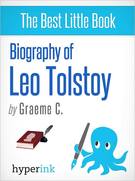 Biography of Leo Tolstoy
