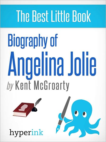 Biography of Angelina Jolie