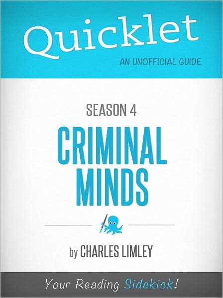 Quicklet on Criminal Minds Season 4 (Cliffsnotes-Like Summary & Commentary)