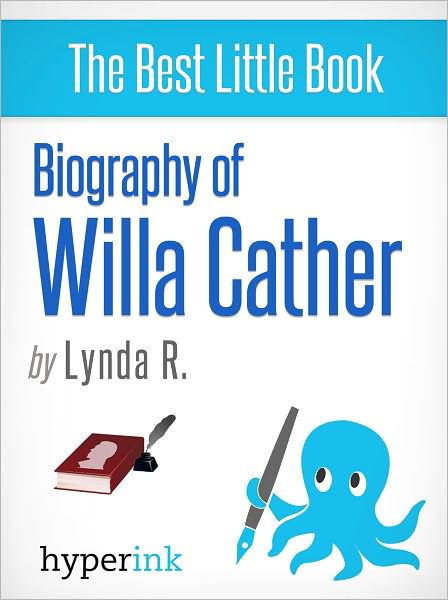 Biography of Willa Cather