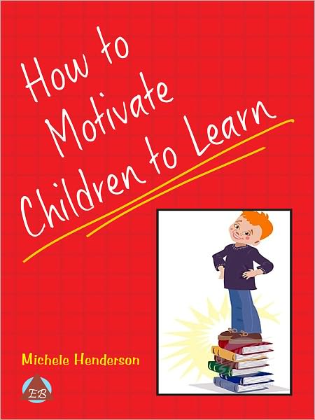 How to Motivate Children to Learn