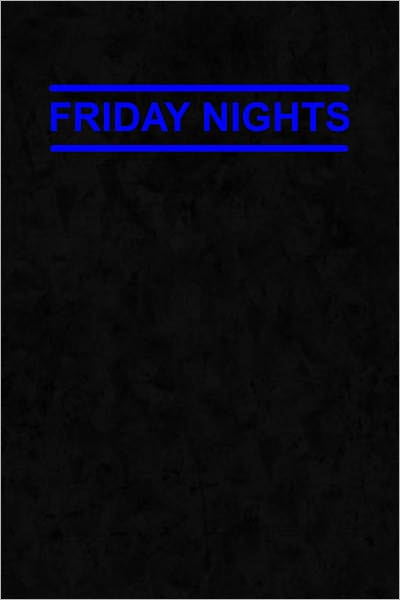 FRIDAY NIGHTS Literary Criticisms and Appreciations