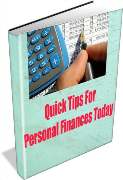 Quick Tips For Personal Finances Today