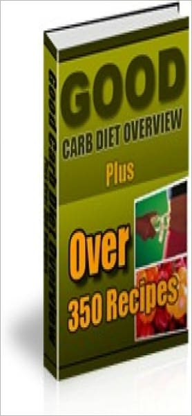 Good Carb Diet Overview