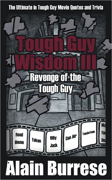 Tough Guy Wisdom III: Revenge of the Tough Guy