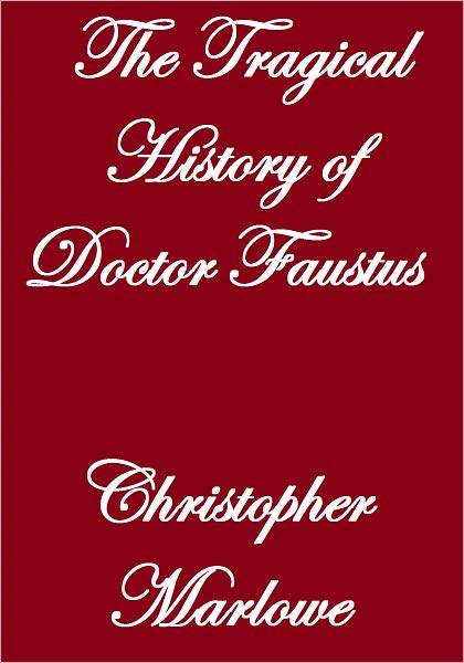 THE TRAGICAL HISTORY OF DOCTOR FAUSTUS
