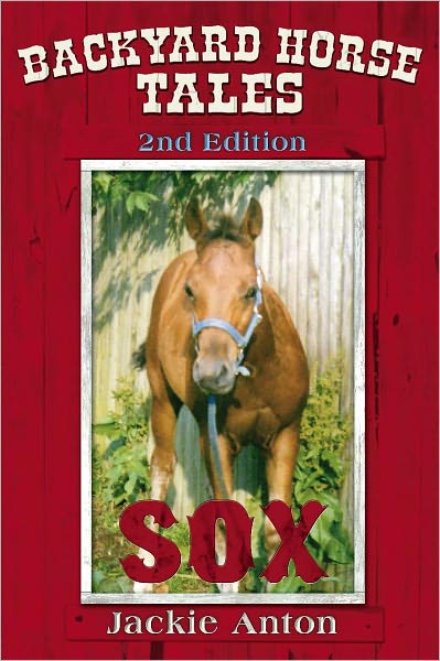 Backyard Horse Tales Sox: 2nd Edition