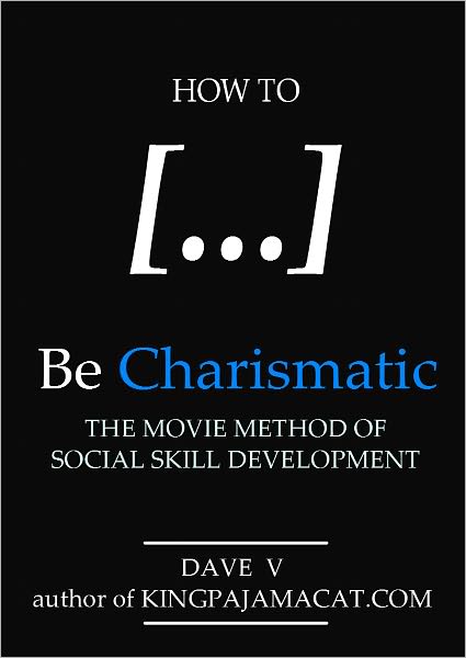 How To Be Charismatic: The Movie Method of Social Skill Development