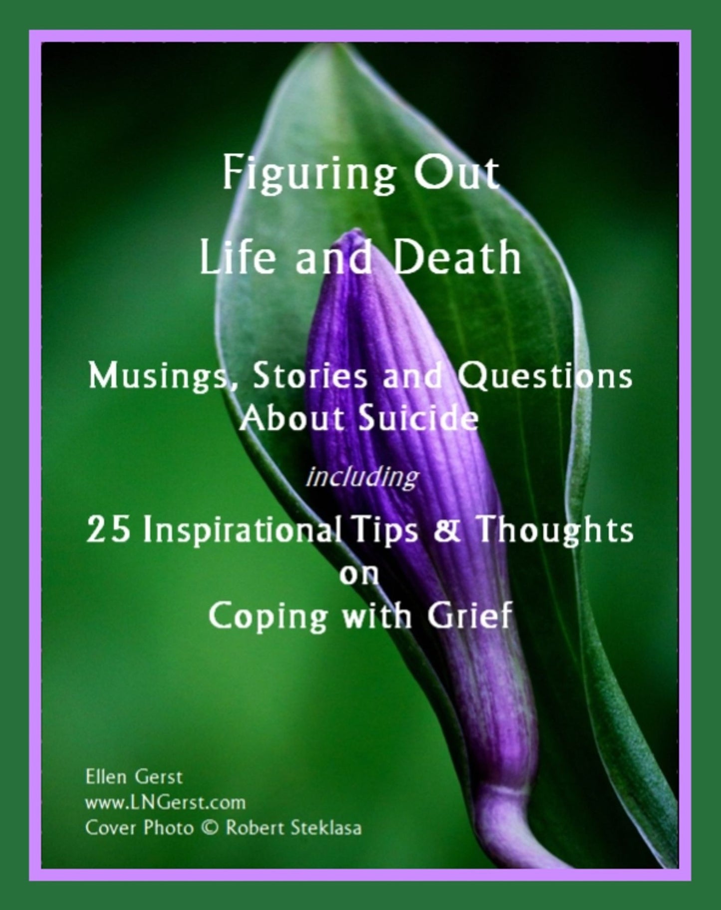 Figuring Out Life & Death: Musings, Stories & Questions About Suicide