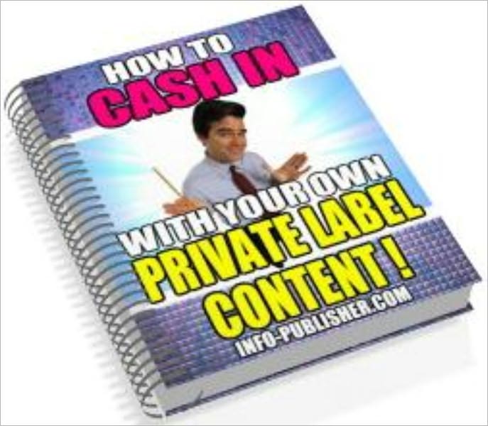 Cash In With Your Own Private Label Rights