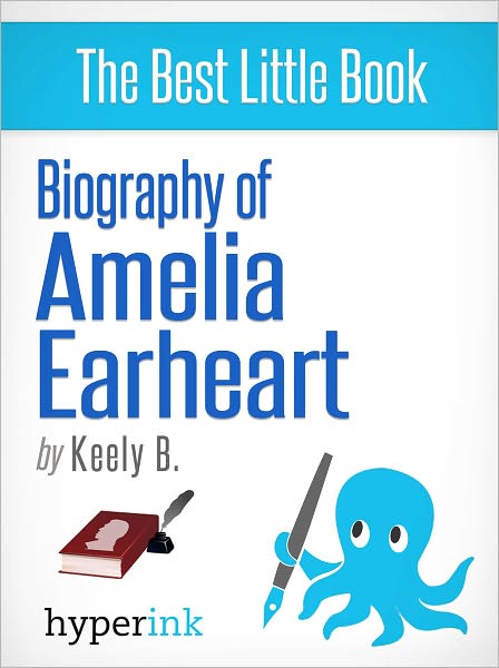 Biography of Amelia Earhart