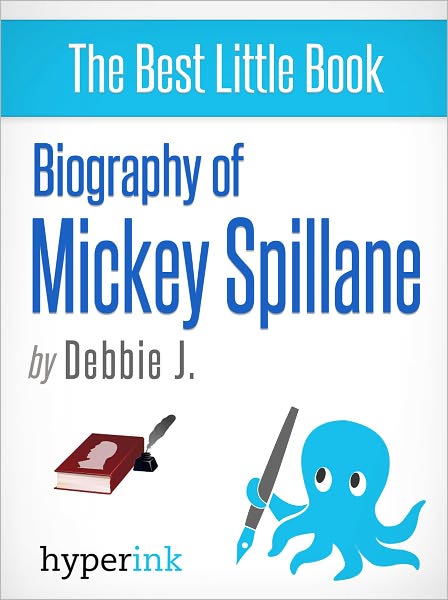 Biography of Mickey Spillane