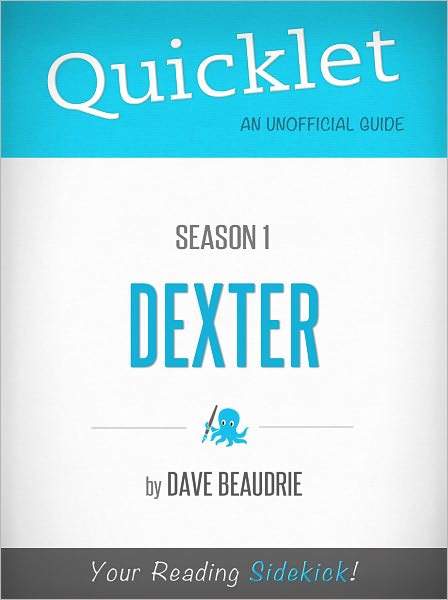 Quicklet on Dexter Season 1 (TV Show)