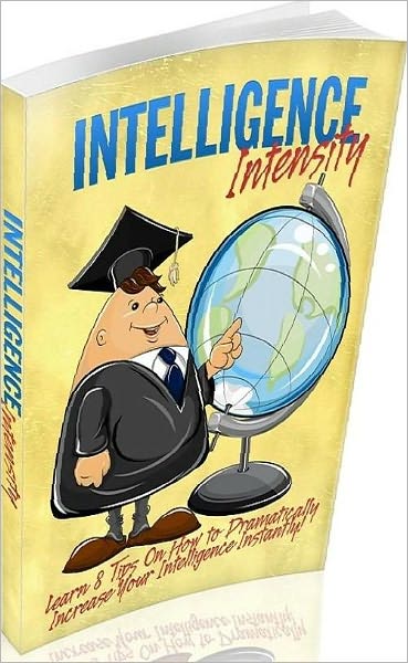 Self Esteem eBook - Intelligence Intensity - provides additional energy for mental work....