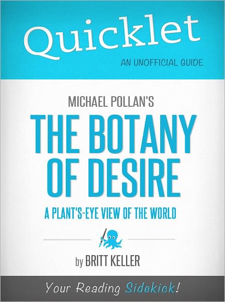 Quicklet on Michael Pollan's The Botany of Desire: A Plant's-Eye View of the World