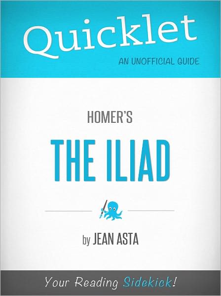 Quicklet on Homer's The Iliad