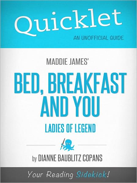 Quicklet on Maddie James's Bed, Breakfast and You (Ladies of Legend)