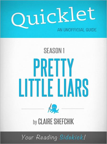 Quicklet on Pretty Little Liars Season 1 (TV Show)