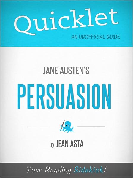 Quicklet on Jane Austen's Persuasion (Cliffsnotes-Like Book Summary & Commentary)