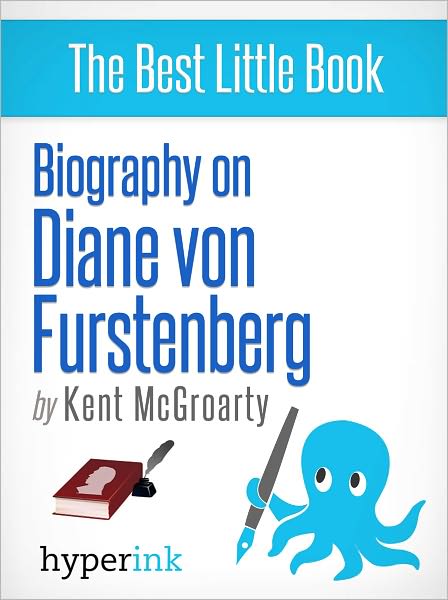 Biography of Diane von Furstenberg
