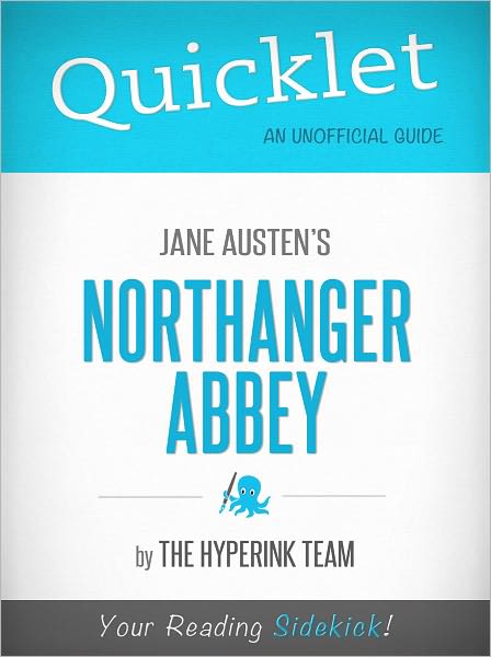 Quicklet on Jane Austen's Northanger Abbey (Cliffsnotes-Like Book Summary & Commentary)