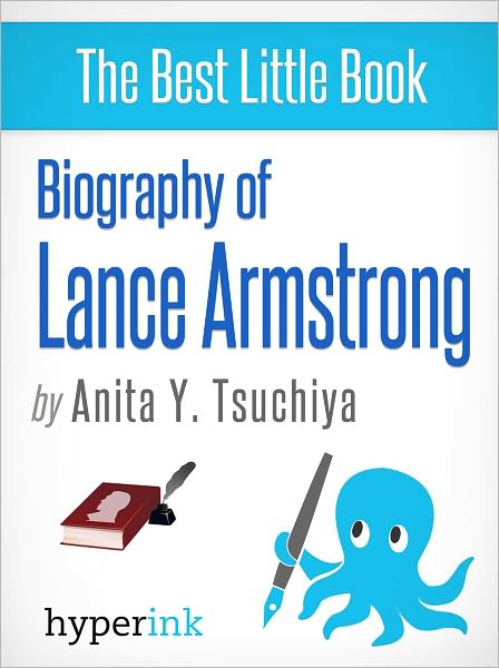 Biography of Lance Armstrong