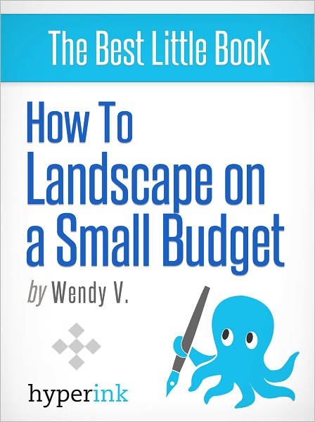 How to Landscape on a Small Budget
