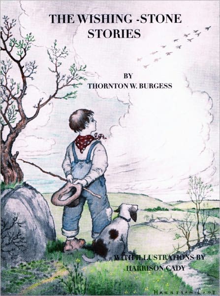 The Wishing Stone Stories by Thornton W. Burgess (Illustrated)