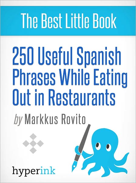 250 Useful Spanish Phrases while Eating Out in Restaurants