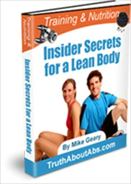 Training & Nutrition Insider Secrets for a Lean Body