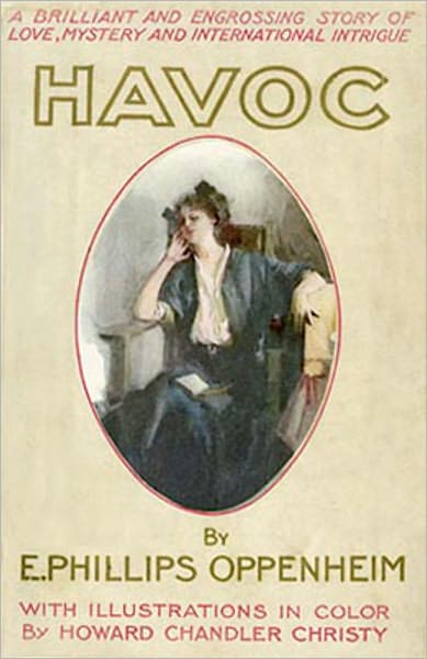 Havoc: A Mystery/Detective, Romance Classic By E. Phillips Oppenheim! AAA+++