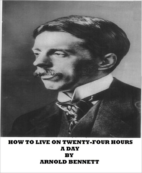 How to Live on Twenty-Four Hours a Day