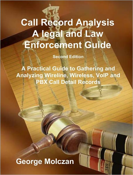 Call Record Analysis - A Legal and Law Enforcement Guide