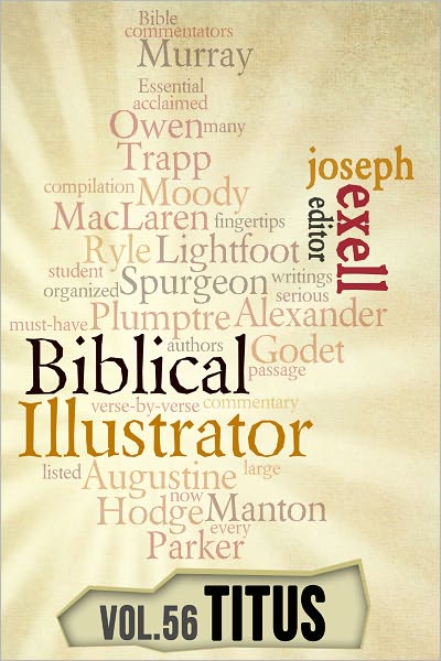 The Biblical Illustrator - Vol. 56 - Pastoral Commentary on Titus
