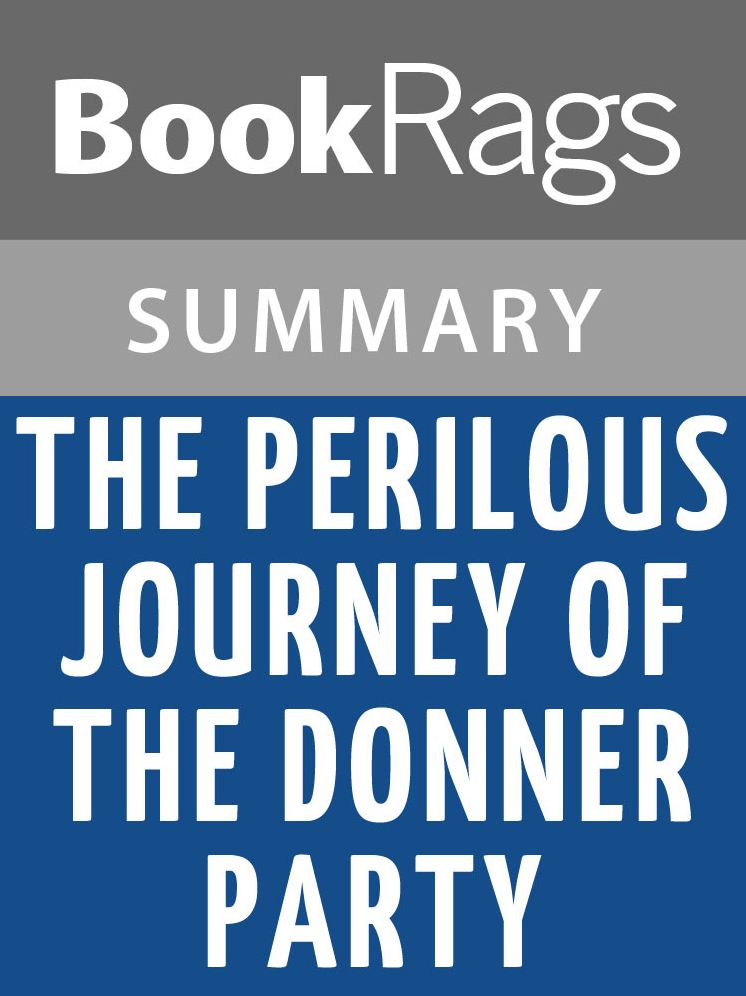 The Perilous Journey of the Donner Party by Marian Calabro l Summary & Study Guide