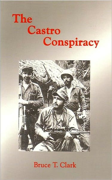 The Castro Conspiracy