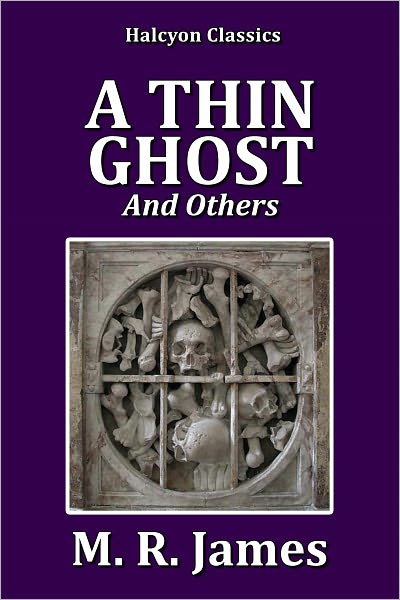 A Thin Ghost and Others by M.R. James