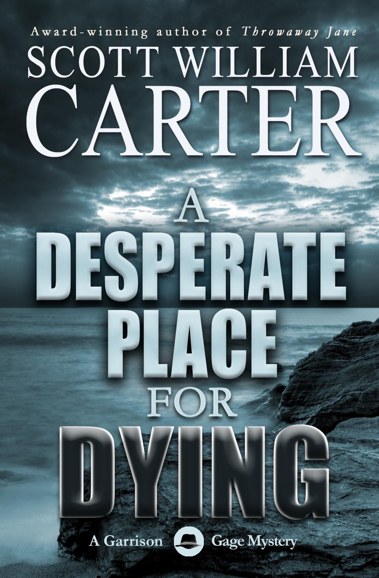 A Desperate Place for Dying (A Garrison Gage Mystery)