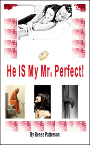 He IS My Mr. Perfect! - Not So Perfect After All