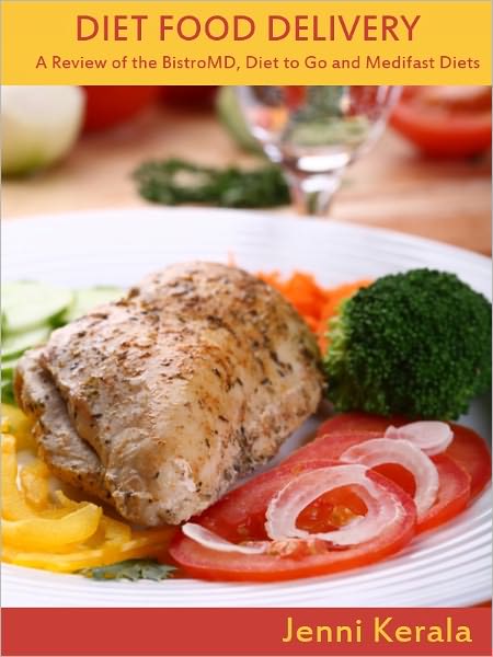 Diet Food Delivery - A Review of the BistroMD, Diet to Go and Medifast Diets