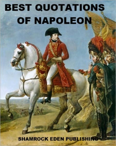 Best Quotations of Napoleon