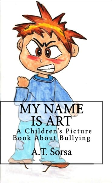 MY NAME IS ART - A Children's Picture Book About Bullying