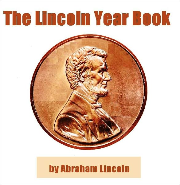 The Lincoln Year Book (Illustrated)