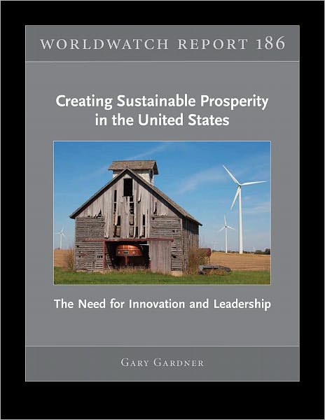Creating Sustainable Prosperity in the United States: The Need for Innovation and Leadership