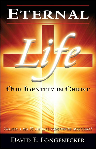 Eternal Life Our Identity in Christ