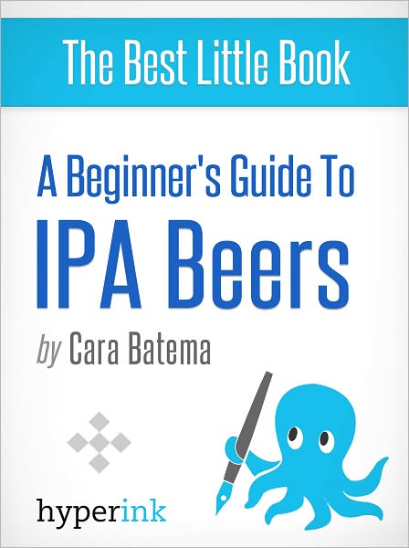 A Beginner's Guide to IPA Beers
