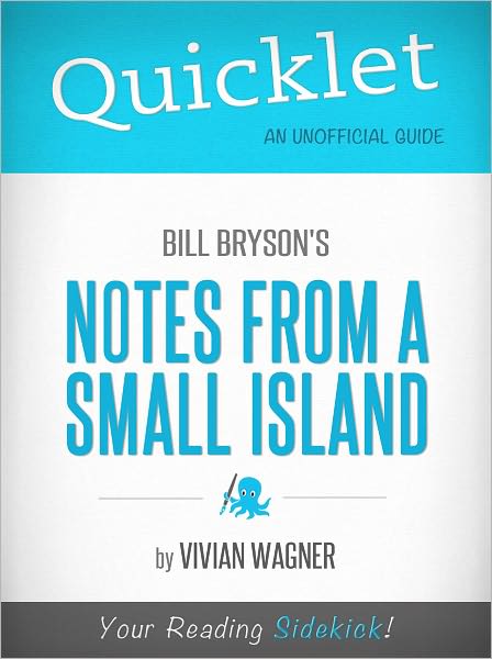 Quicklet on Bill Bryson's Notes From a Small Island (Cliffsnotes-Like Book Summary & Commentary)